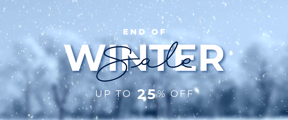 2025 End of Winter Sale